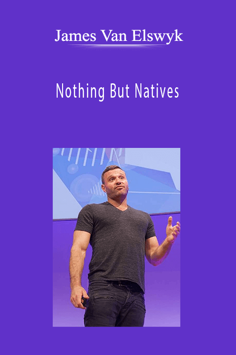 Nothing But Natives – James Van Elswyk