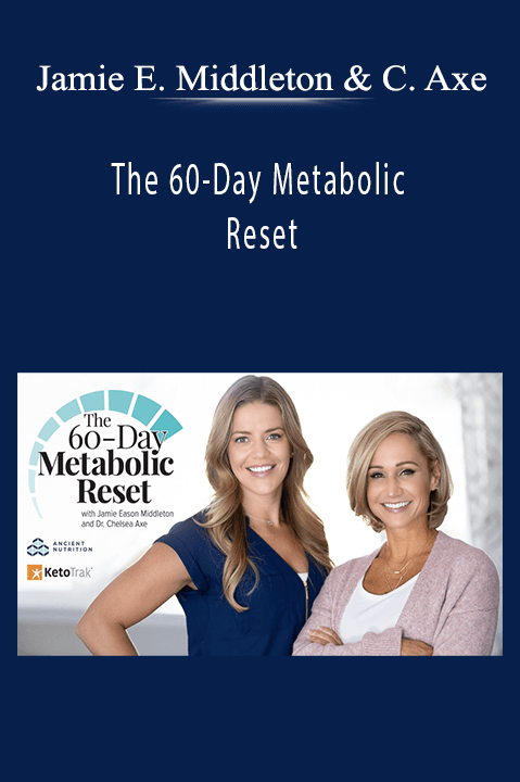 The 60–Day Metabolic Reset – Jamie Eason Middleton and Chelsea Axe