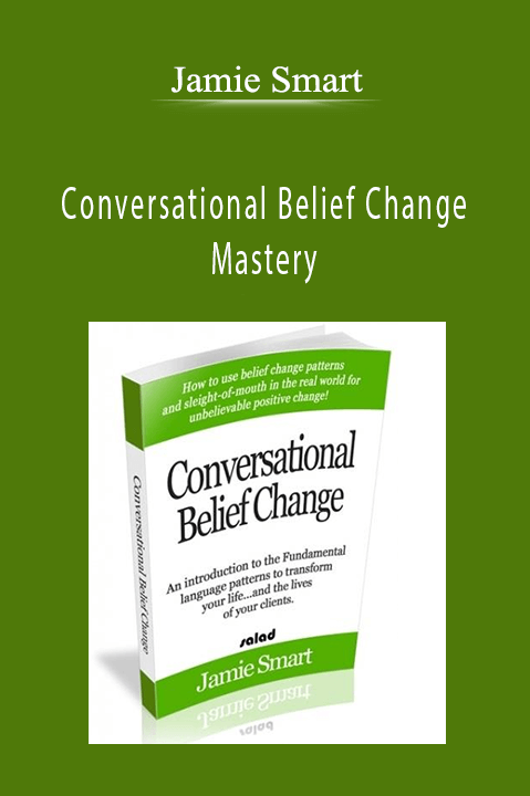 Conversational Belief Change Mastery – Jamie Smart
