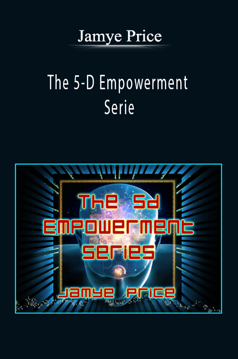 The 5–D Empowerment Serie – Jamye Price