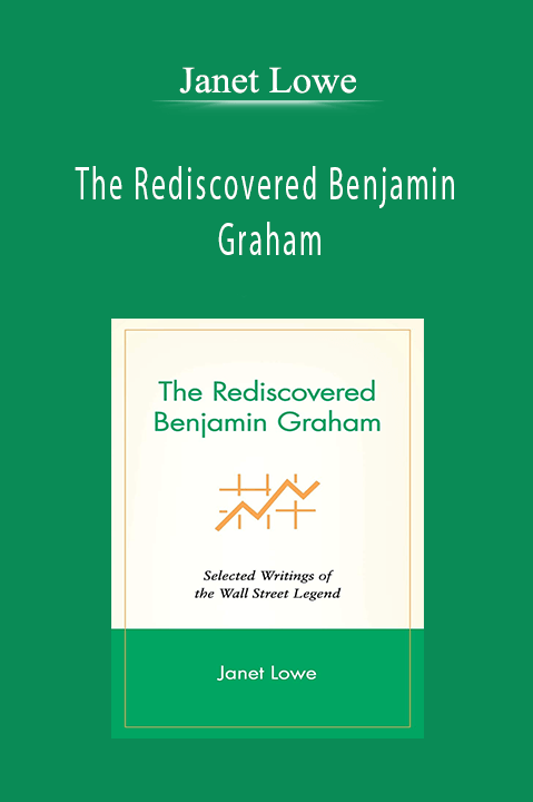 The Rediscovered Benjamin Graham – Janet Lowe