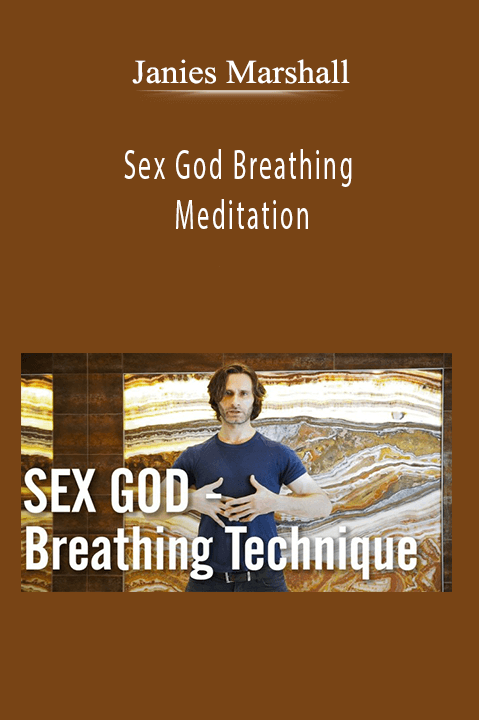 Sex God Breathing Meditation – Janies Marshall