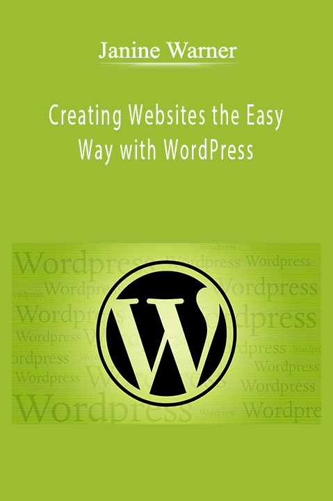 Creating Websites the Easy Way with WordPress – Janine Warner