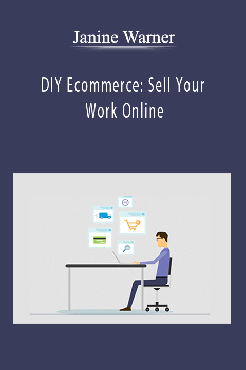 DIY Ecommerce: Sell Your Work Online – Janine Warner