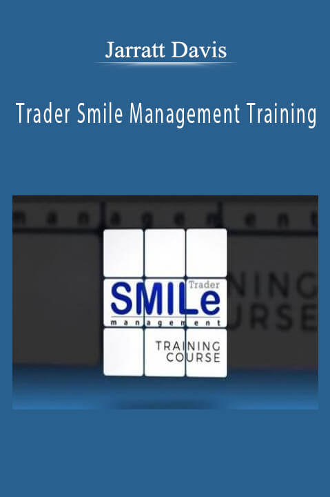 Trader Smile Management Training – Jarratt Davis