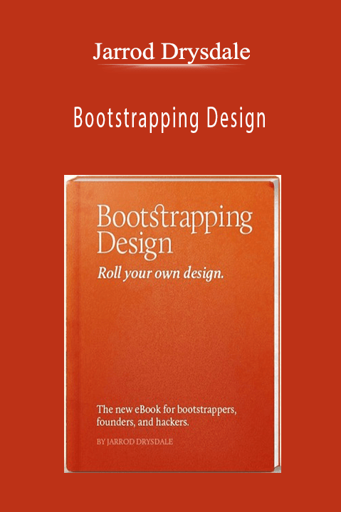 Bootstrapping Design – Jarrod Drysdale