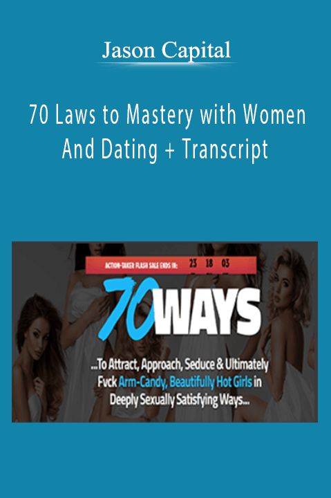 70 Laws to Mastery with Women And Dating + Transcript – Jason Capital