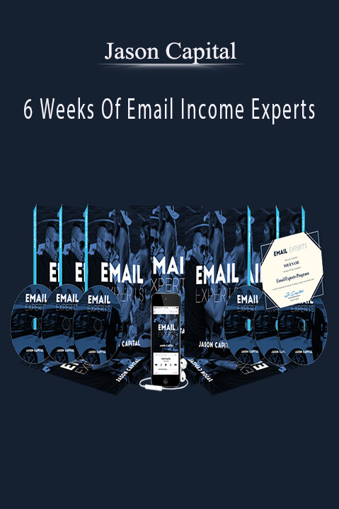 6 Weeks Of Email Income Experts – Jason Capital