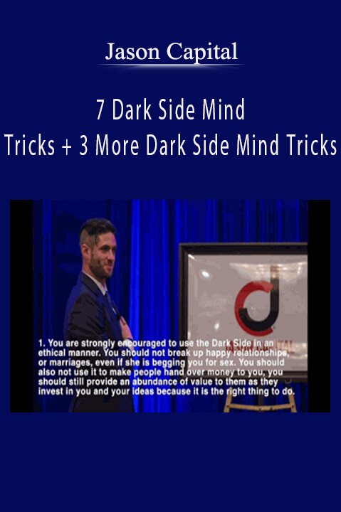 7 Dark Side Mind Tricks + 3 More Dark Side Mind Tricks – Jason Capital