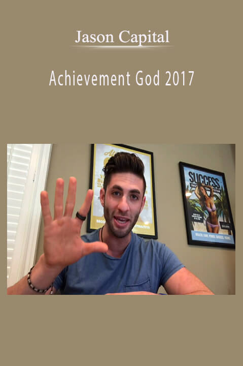 Achievement God 2017 – Jason Capital