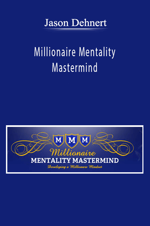 Millionaire Mentality Mastermind – Jason Dehnert