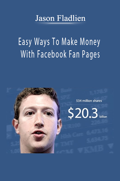 Easy Ways To Make Money With Facebook Fan Pages – Jason Fladlien