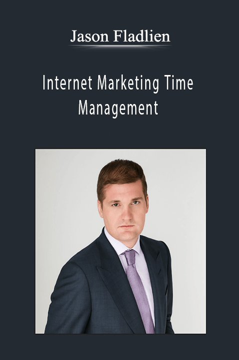 Internet Marketing Time Management – Jason Fladlien