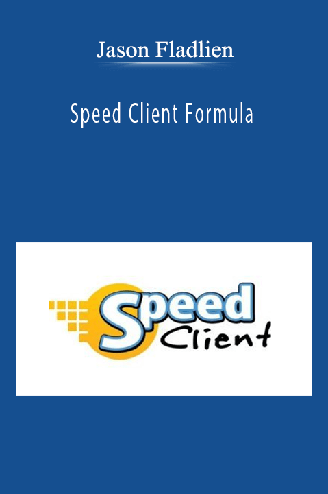 Speed Client Formula – Jason Fladlien