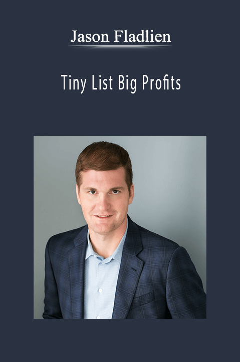 Tiny List Big Profits – Jason Fladlien