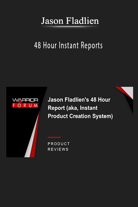 48 Hour Instant Reports – Jason Fladlien