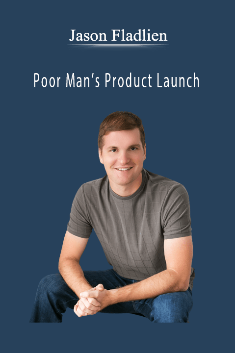 Poor Man's Product Launch – Jason Fladlien