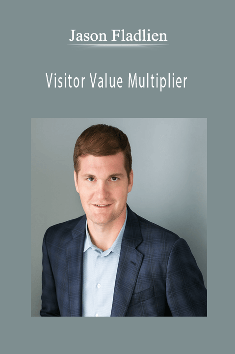 Visitor Value Multiplier – Jason Fladlien