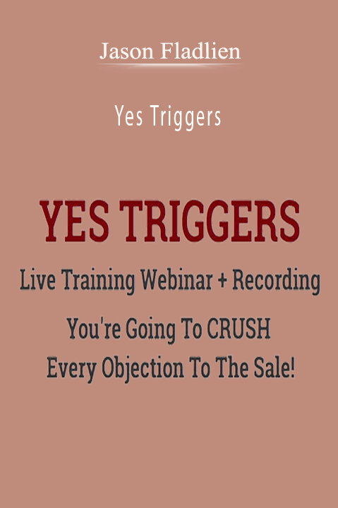 Yes Triggers – Jason Fladlien