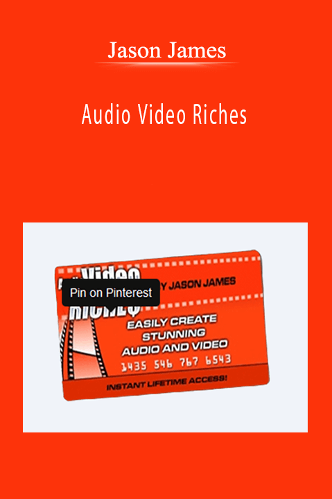 Audio Video Riches – Jason James