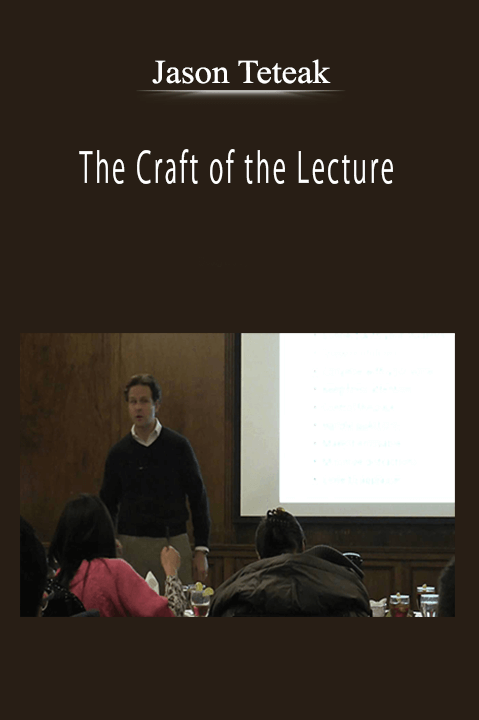 Jason Teteak - The Craft of the Lecture