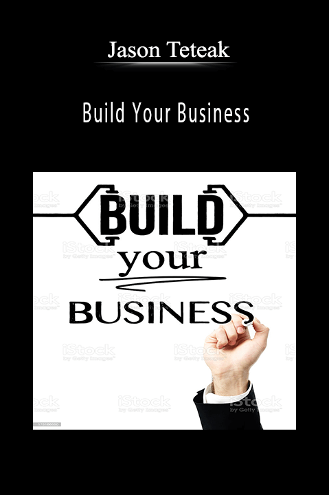 Build Your Business – Jason Teteak