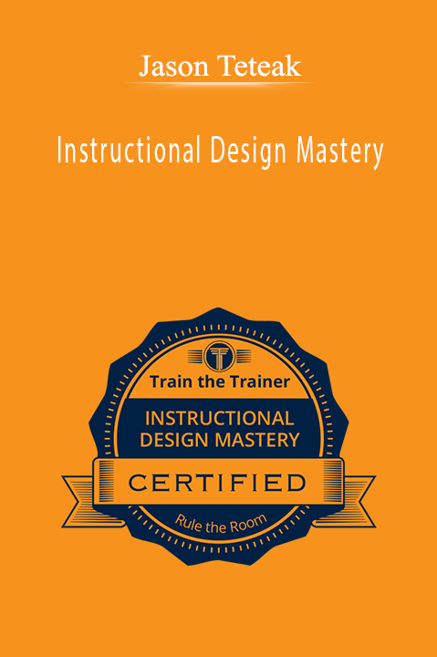 Instructional Design Mastery – Jason Teteak
