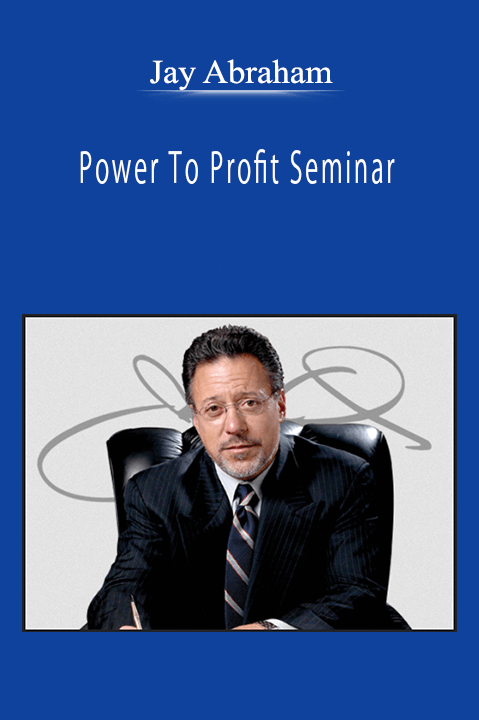 Jay Abraham - Power To Profit Seminar