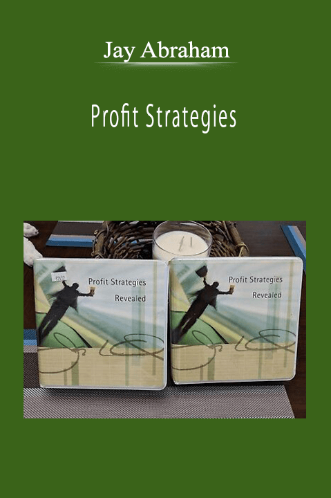 Jay Abraham - Profit Strategies