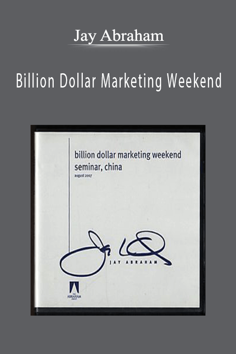 Billion Dollar Marketing Weekend – Jay Abraham