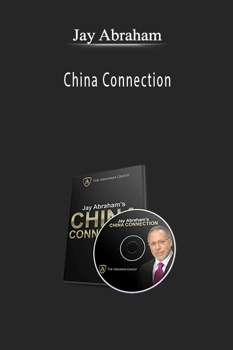 China Connection – Jay Abraham