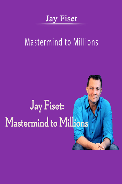 Mastermind to Millions – Jay Fiset