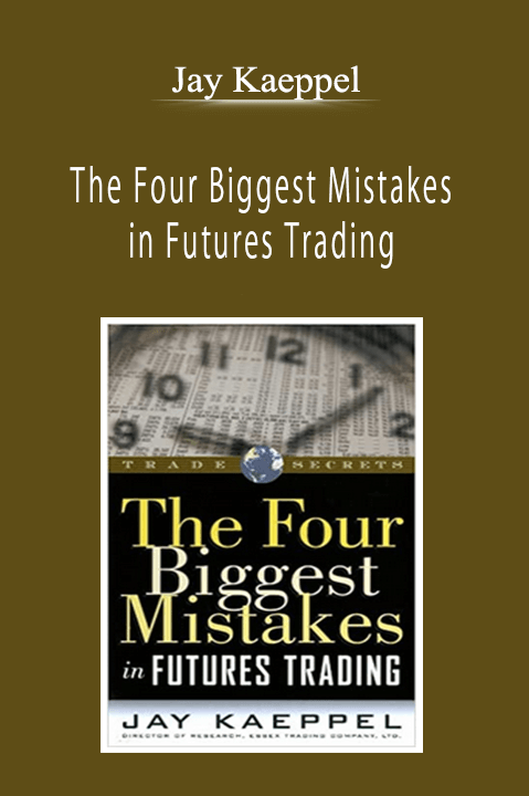 Jay Kaeppel - The Four Biggest Mistakes in Futures Trading