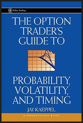 Jay Kaeppel - The Option Trader’s Guide to Probability - Volatility and Timing 