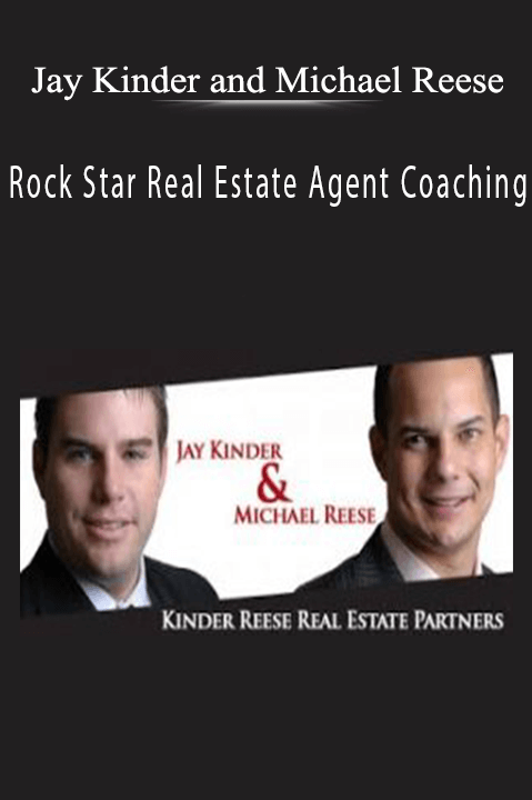 Rock Star Real Estate Agent Coaching – Jay Kinder and Michael Reese