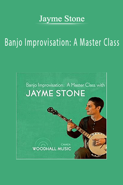 Banjo Improvisation: A Master Class – Jayme Stone