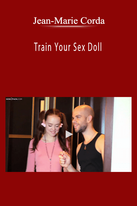 Jean-Marie Corda - Train Your Sex Doll