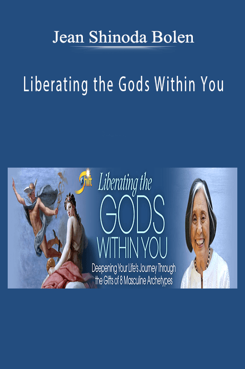 Liberating the Gods Within You – Jean Shinoda Bolen