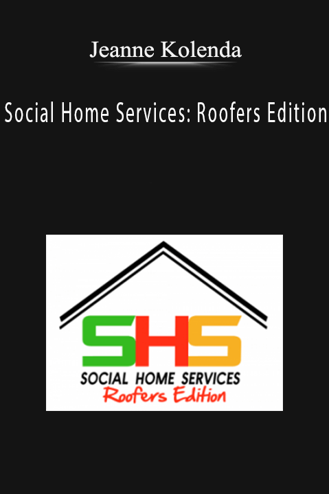 Social Home Services: Roofers Edition – Jeanne Kolenda