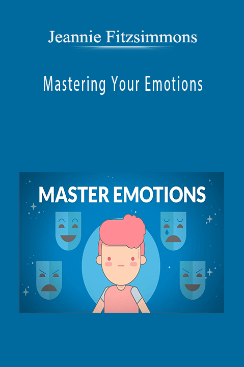 Mastering Your Emotions – Jeannie Fitzsimmons