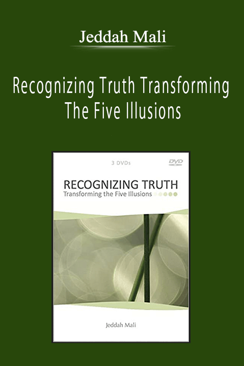 Jeddah Mali - Recognizing Truth Transforming The Five Illusions