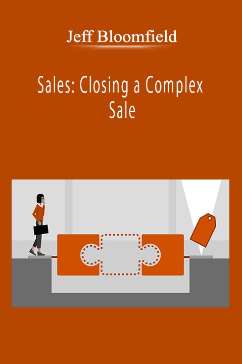 Jeff Bloomfield - Sales: Closing a Complex Sale