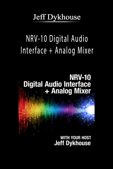 NRV–10 Digital Audio Interface + Analog Mixer – Jeff Dykhouse