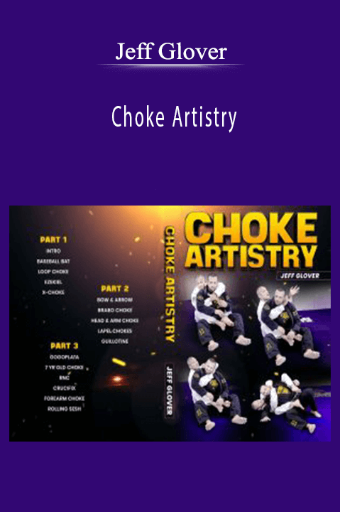Choke Artistry – Jeff Glover