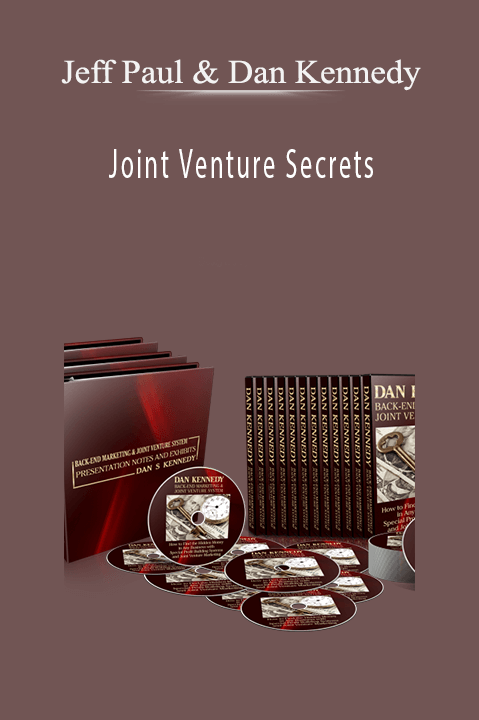 Joint Venture Secrets – Jeff Paul & Dan Kennedy