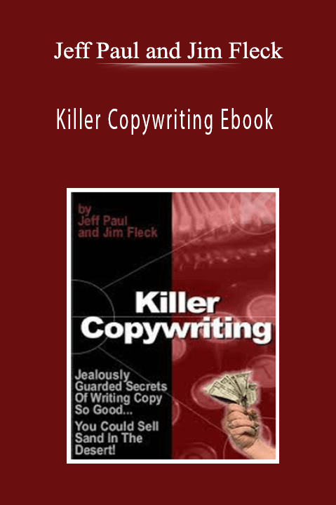 Jeff Paul and Jim Fleck - Killer Copywriting Ebook