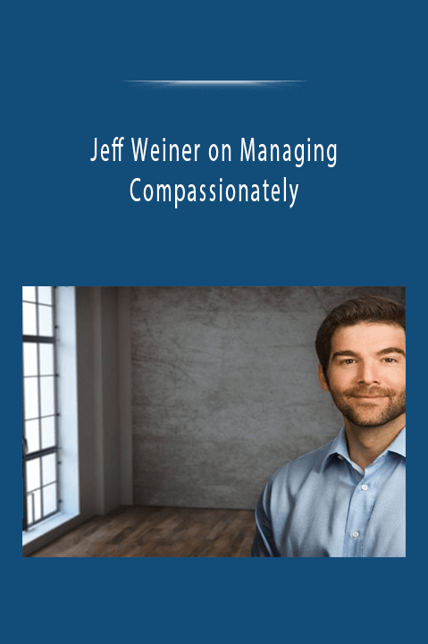 Jeff Weiner on Managing Compassionately