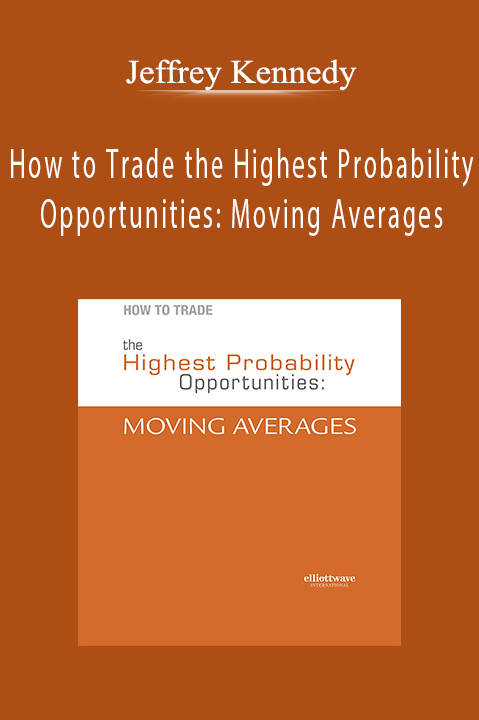 How to Trade the Highest Probability Opportunities: Moving Averages – Jeffrey Kennedy