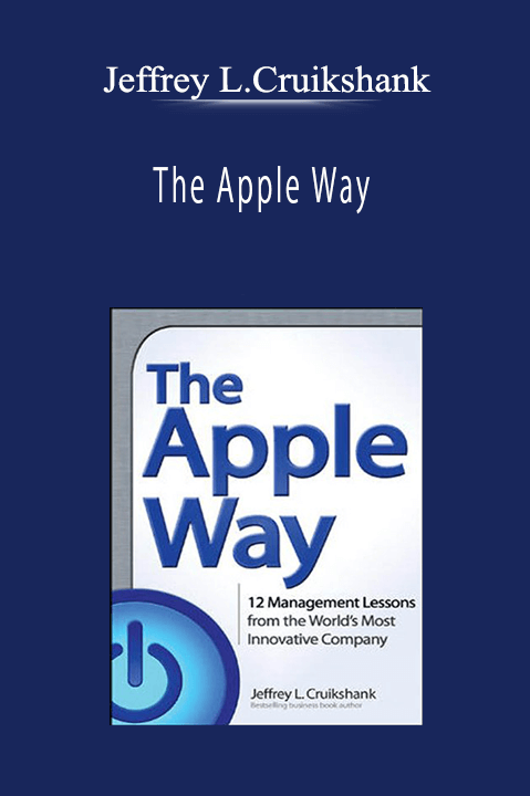 Jeffrey L.Cruikshank - The Apple Way