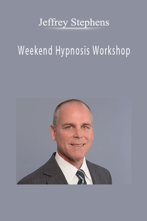 Weekend Hypnosis Workshop – Jeffrey Stephens